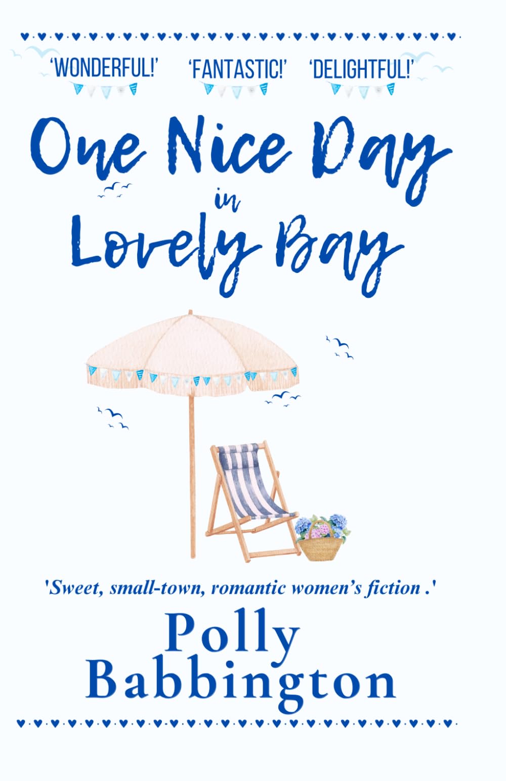 One Nice Day in Lovely Bay: Contemporary Romantic Women's Fiction (One Day Lovely Bay)