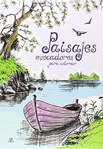 Paisajes evocadores para colorear (Coloreables Mágicos)