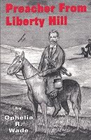 Preacher from Liberty Hill 0934426686 Book Cover