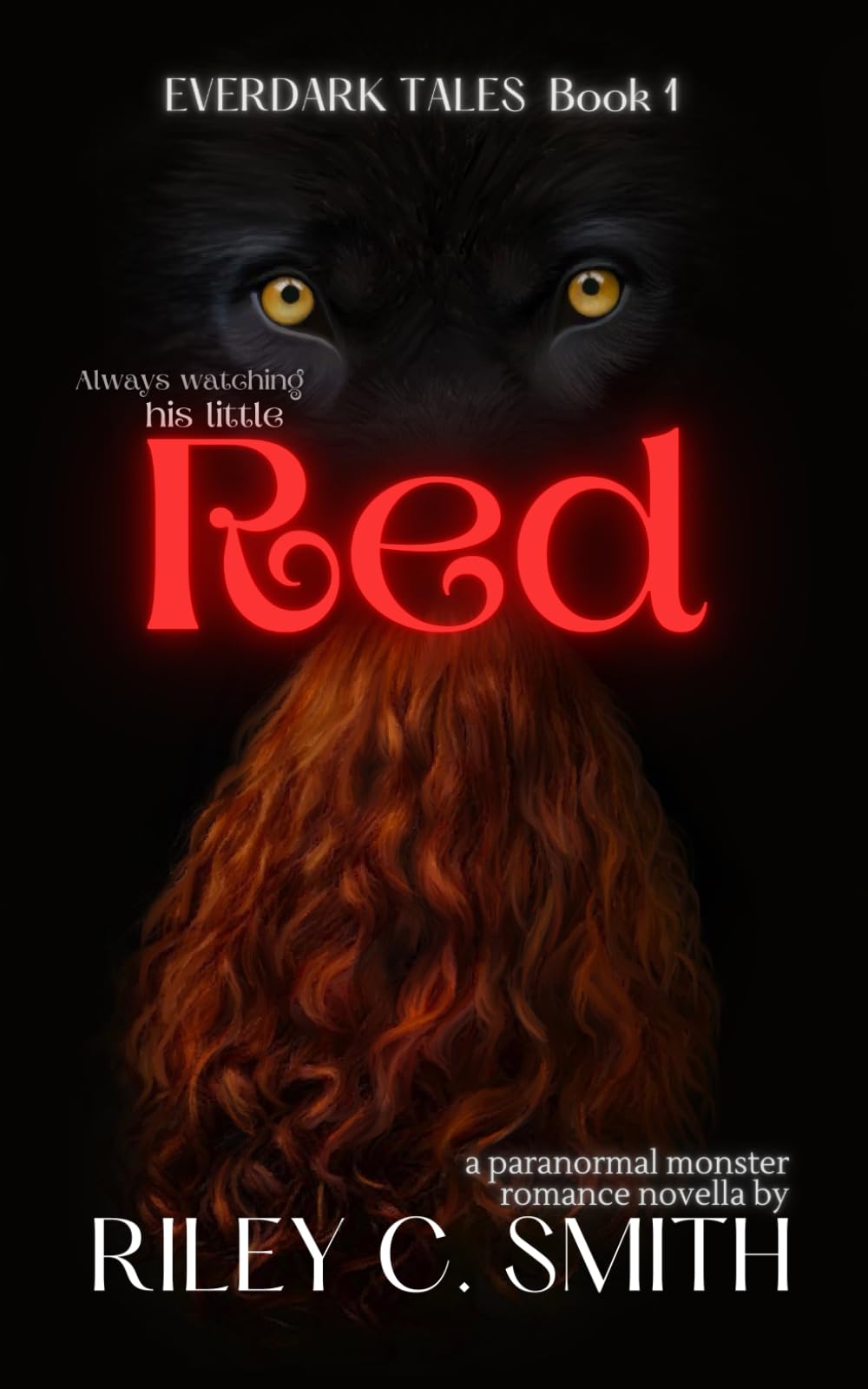 Red: a paranormal monster romance novella (Everdark Tales)