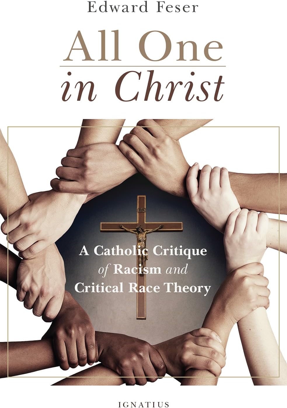 All One in Christ: A Catholic Critique of Racism and Critical Race Theory