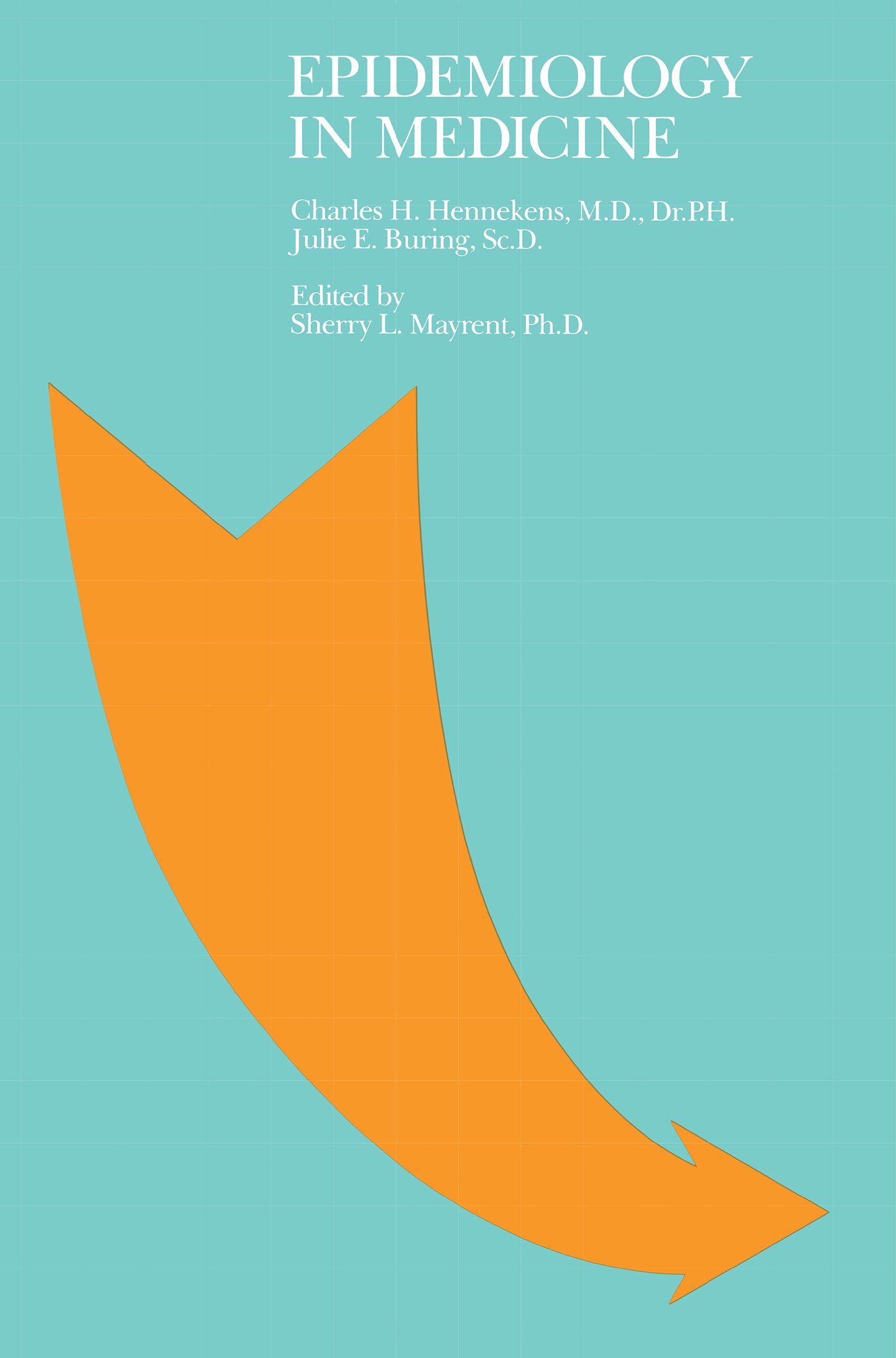 Epidemiology in Medicine Paperback – 9 August 1987