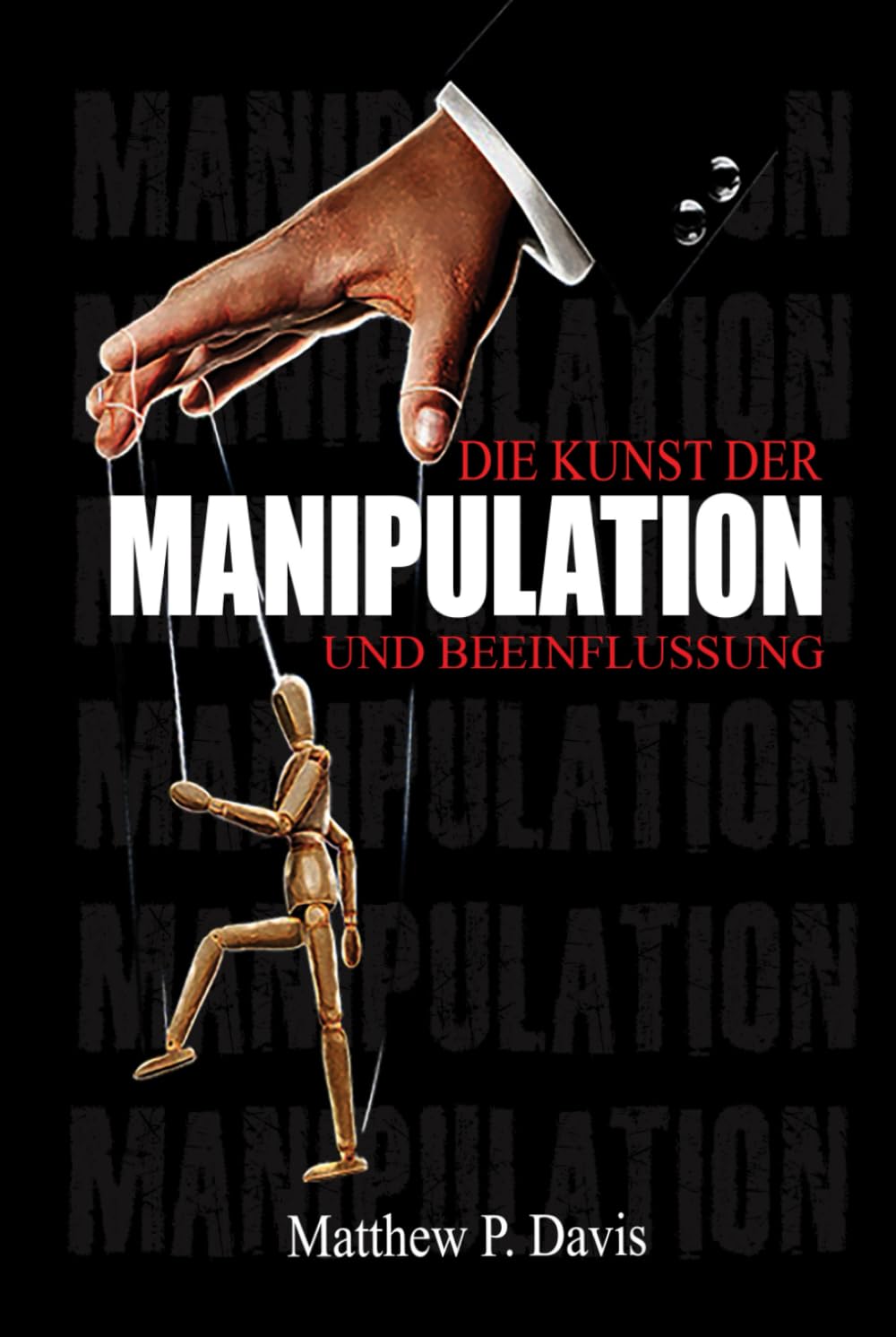 Manipulation Rhetorik Die Macht Der Manipulation: Von Rhetorik Bis Mk-Ultra Buch – NFHX
