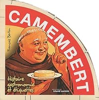 Camembert: Histoire, gastronomie et étiquettes 2953478310 Book Cover