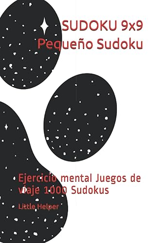 SUDOKU 9x9 Pequeño Sudoku Ejercicio mental Juegos de viaje 1000 Sudokus (Spanish Edition)