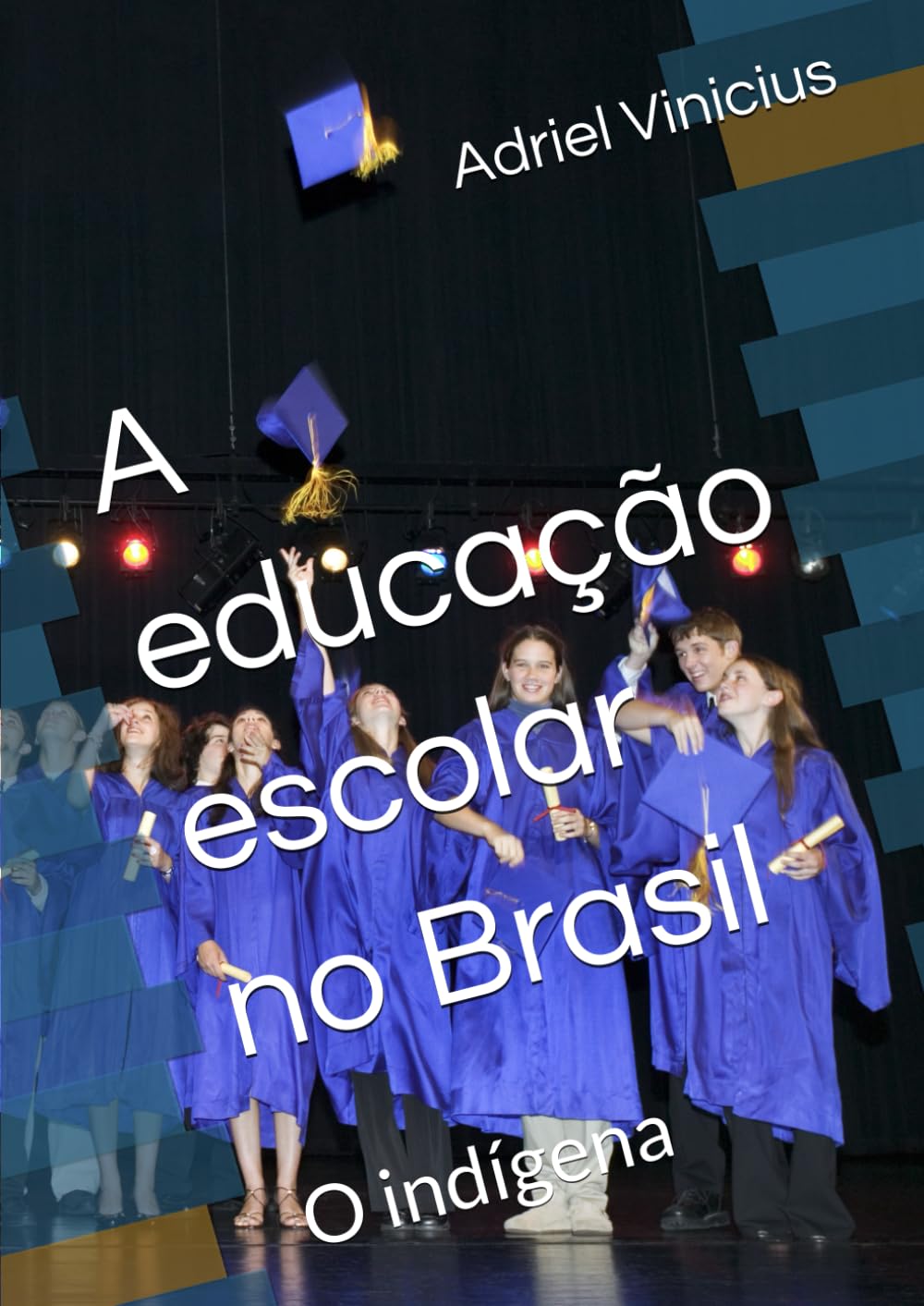 A educação escolar no Brasil: O indígena