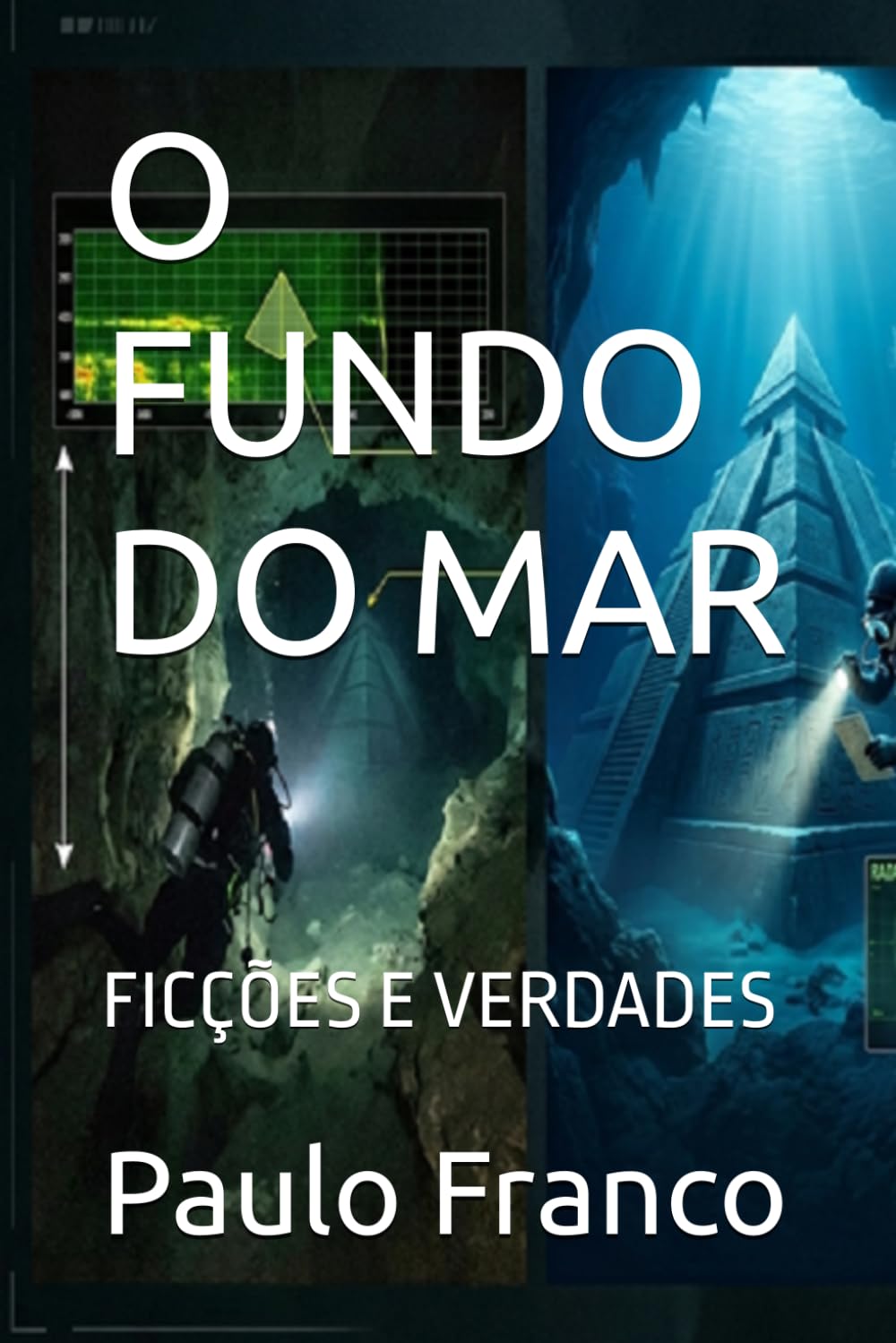 O FUNDO DO MAR: FICÇÕES E VERDADES (Poesias & Autoajuda)