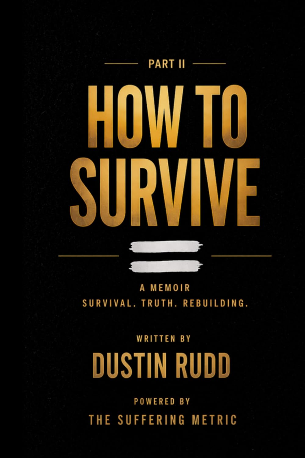 How To Survive: A Released Records Of Events Part II (How To Survive by Dustin Thomas Rudd)
