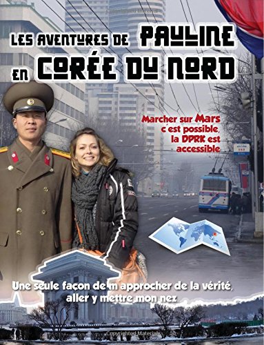 Les Aventures De Pauline En Coree Du Nord