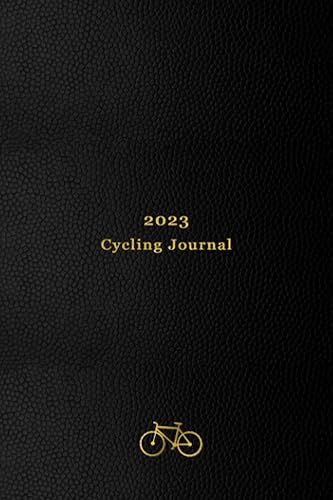 2023 Cycling Journal: Your personal 365 day Cycling log, calendar and planner all in one | Track your daily rides, races, goals, achievements and improvements
