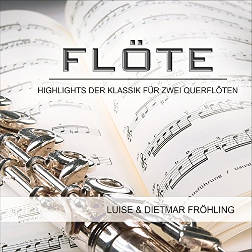 Flöte-Highlights der Klassik für Zwei Querflöten