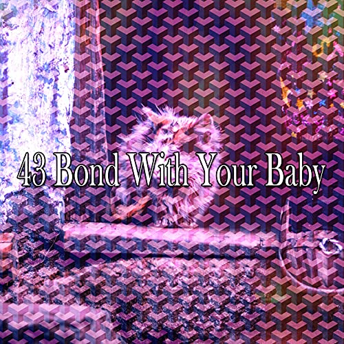 43 Bond with Your Baby
