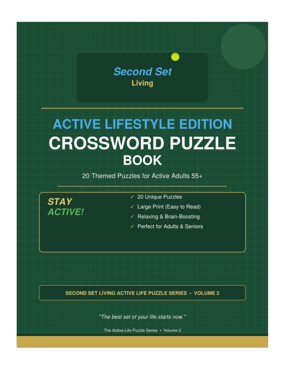 Second Set Living: Active Lifestyle Crossword Puzzle Book: 20 Fun and Challenging Brain Exercises for Active Adults (Second Set Living Puzzle Series)