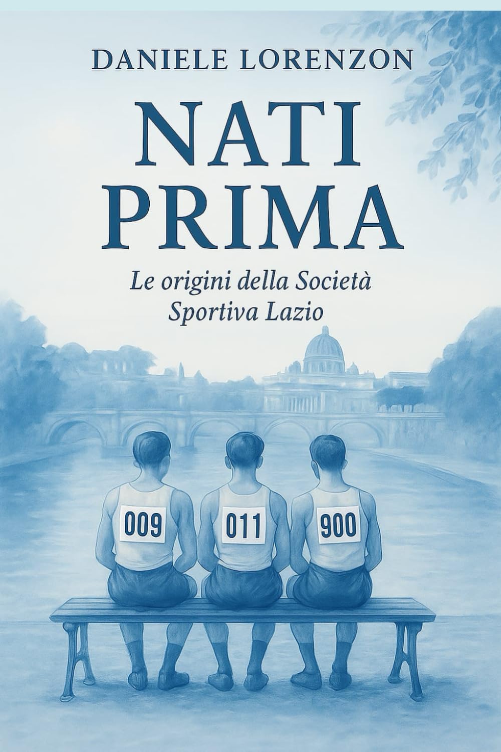 NATI PRIMA: Le origini della Società Sportiva Lazio