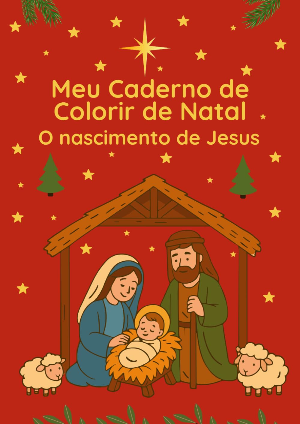 Meu Caderno de Colorir de Natal: O Nascimento de Jesus e a História do Presépio: 50 páginas para colorir | Versículos bíblicos, presépio, pastores, ... | Atividades cristãs para crianças e adultos
