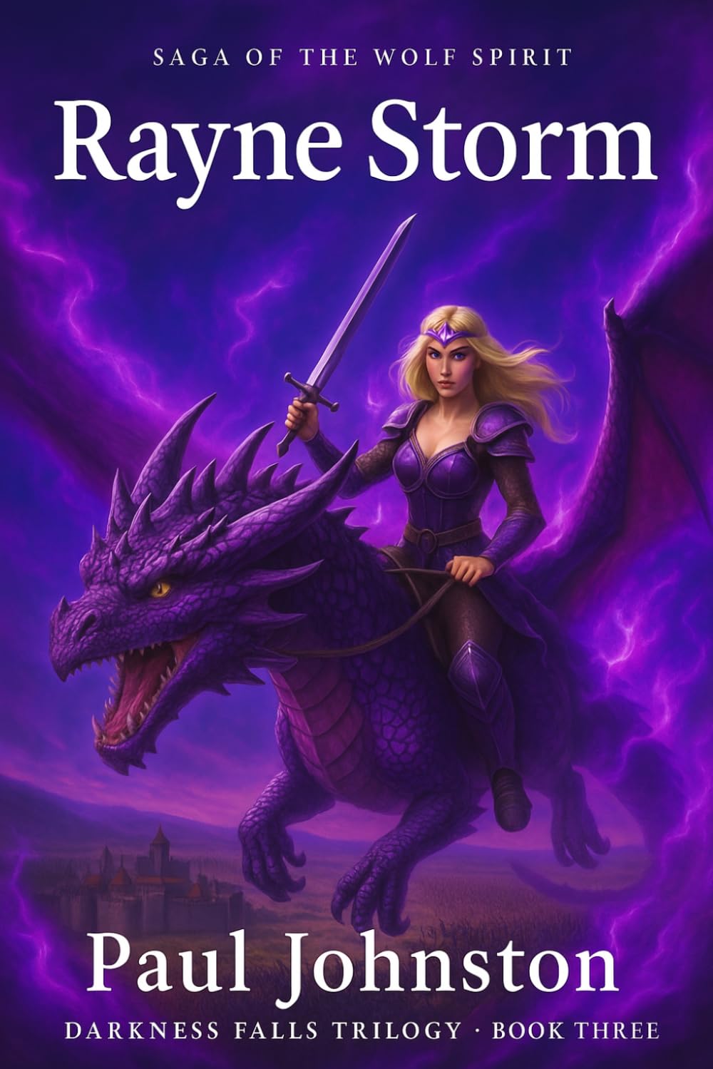 Rayne Storm: DARKNESS FALLS TRILOGY * BOOK THREE