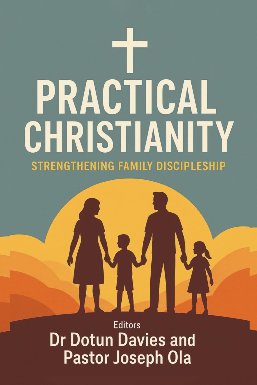 Practical Christianity: Strengthening Family Discipleship