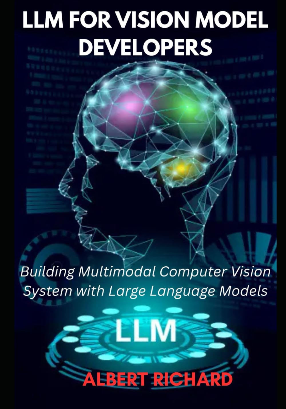 LLM For Vision Model Developers: Building Multimodal Computer Vision Systems with Large Language Models