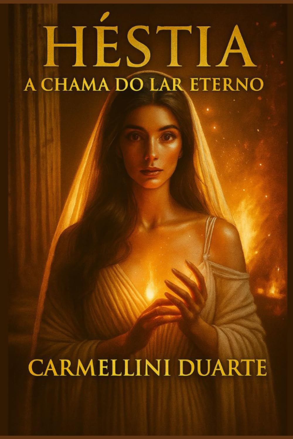 Héstia: A Chama do Lar Eterno (Mitologias do Mundo: As Histórias que Moldaram a Humanidade)