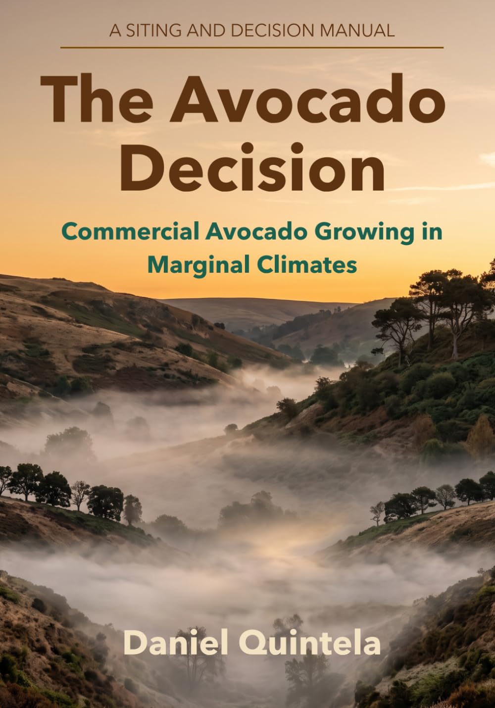 The Avocado Decision: Commercial Avocado Growing in Marginal Climates