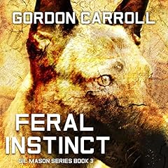 Feral Instinct Audiolibro Por Gordon Carroll arte de portada