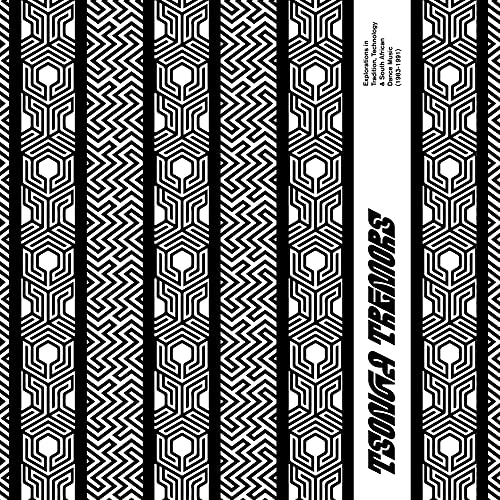 Tsonga Tremors: Explorations In Tradition Technology and South Africa Dance Music (1983-1991) (Various Artists)