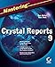 Mastering Crystal Reports 9