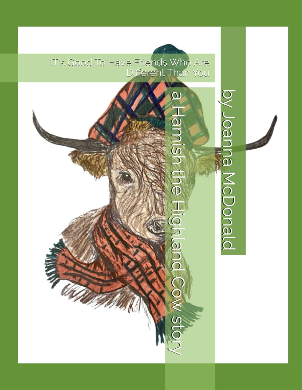 A Hamish The Highland Cow Story: It's Good to Have Friends Who Are Different Than You