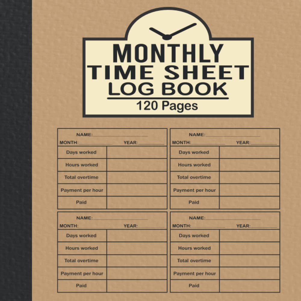Monthly Time Sheet Log Book: Monthly Employee Work Hours Record including payment details