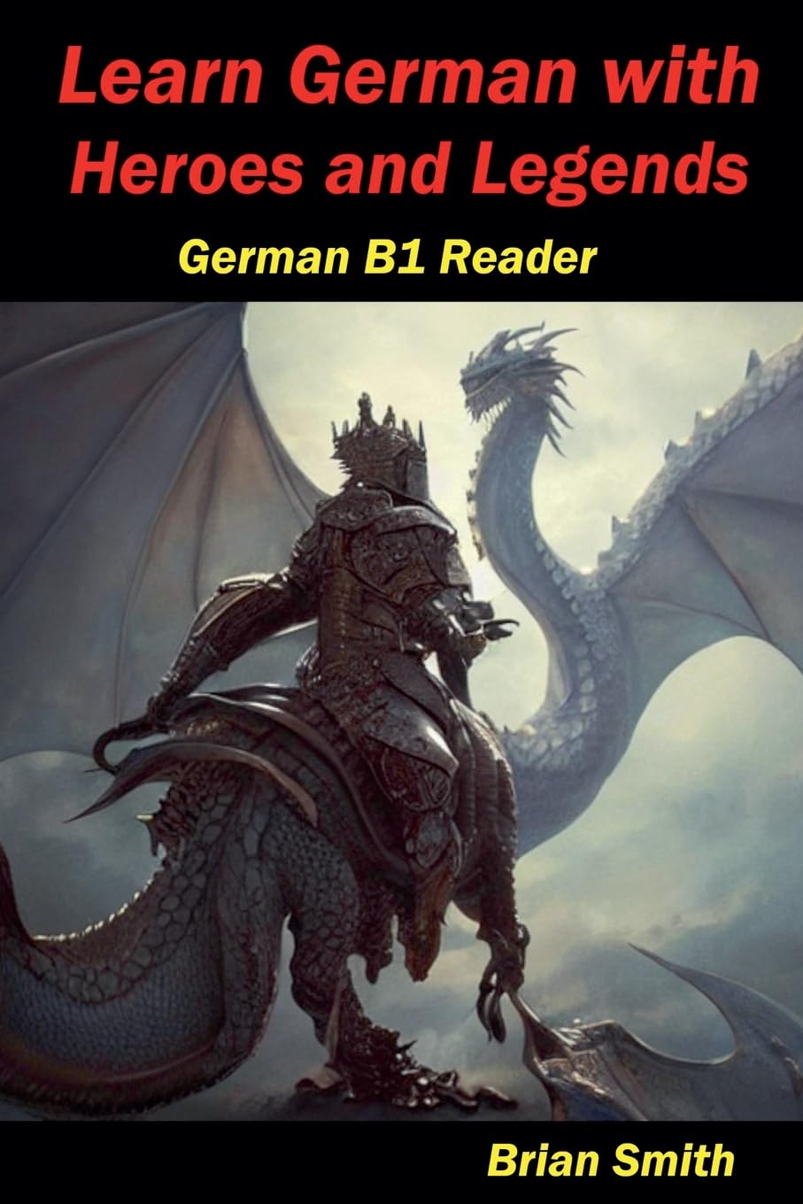 Learn German with Heroes and Legends: 15 (German Graded Readers)