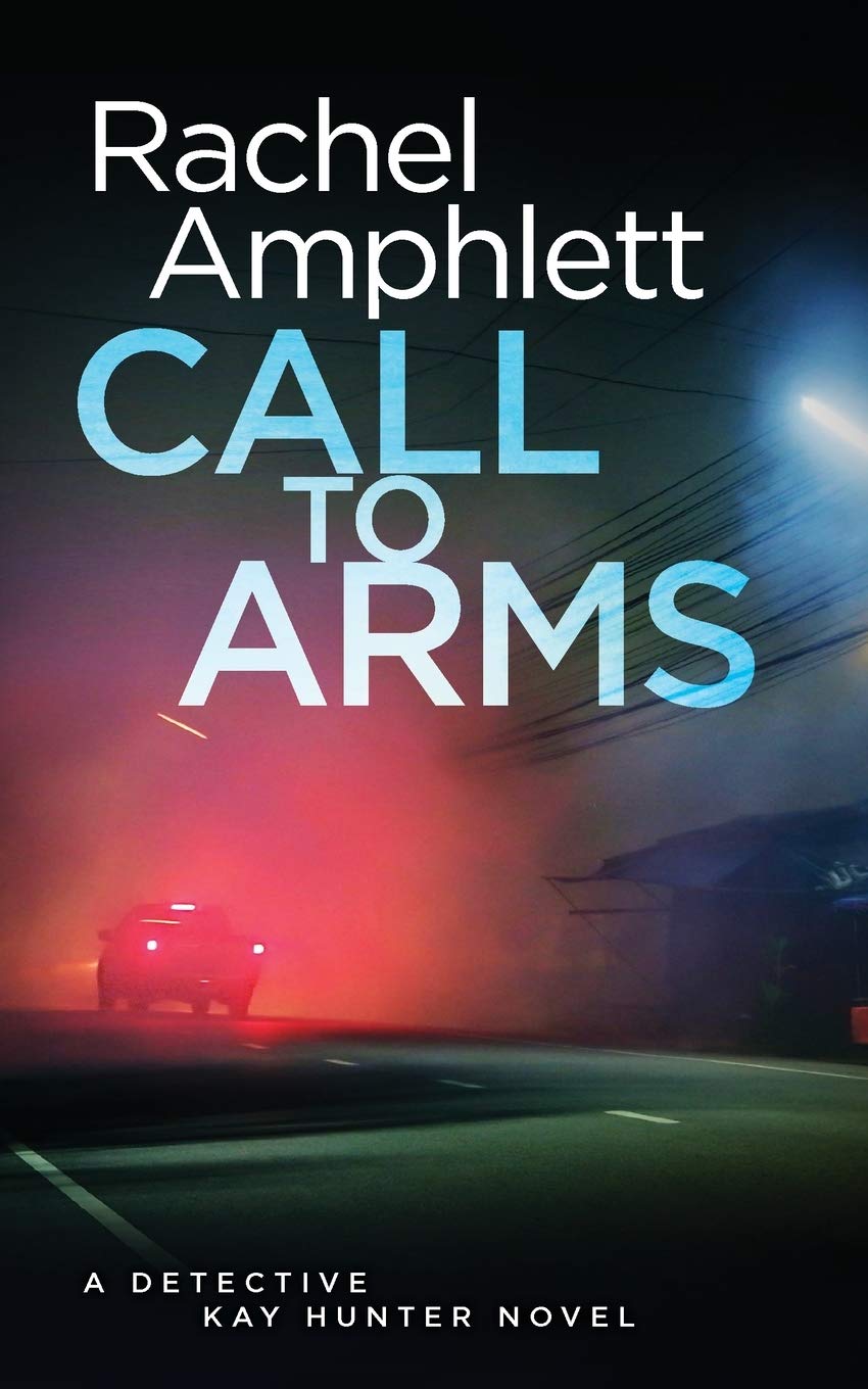 Call to Arms: A Detective Kay Hunter mystery: A Detective Kay Hunter Crime Thriller: 5