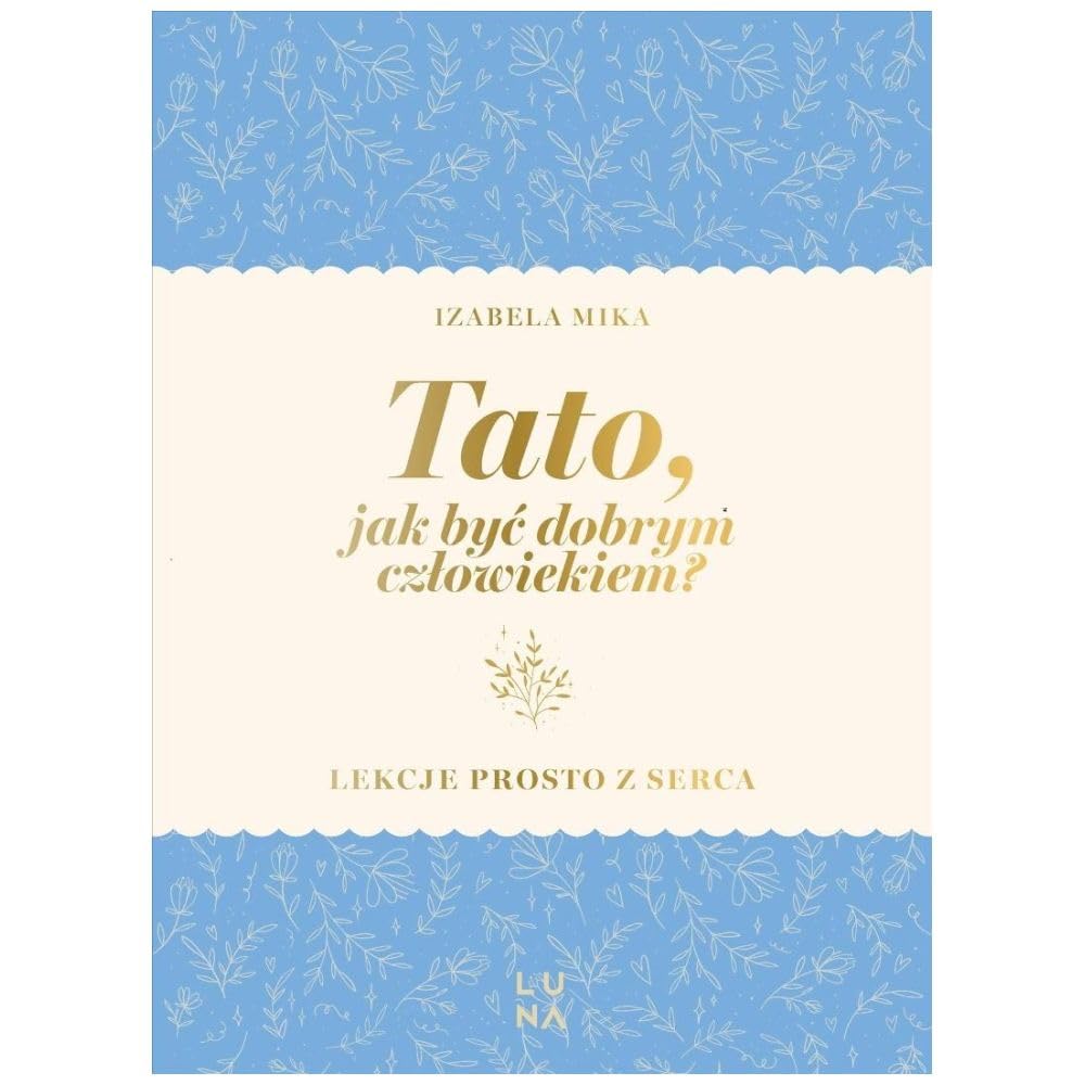 Tato, jak być dobrym człowiekiem?