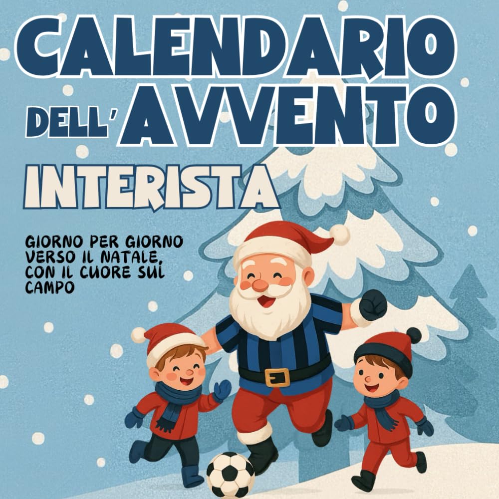 Calendario dell'avvento interista: Giorno per Giorno verso il Natale, con il Cuore sul Campo