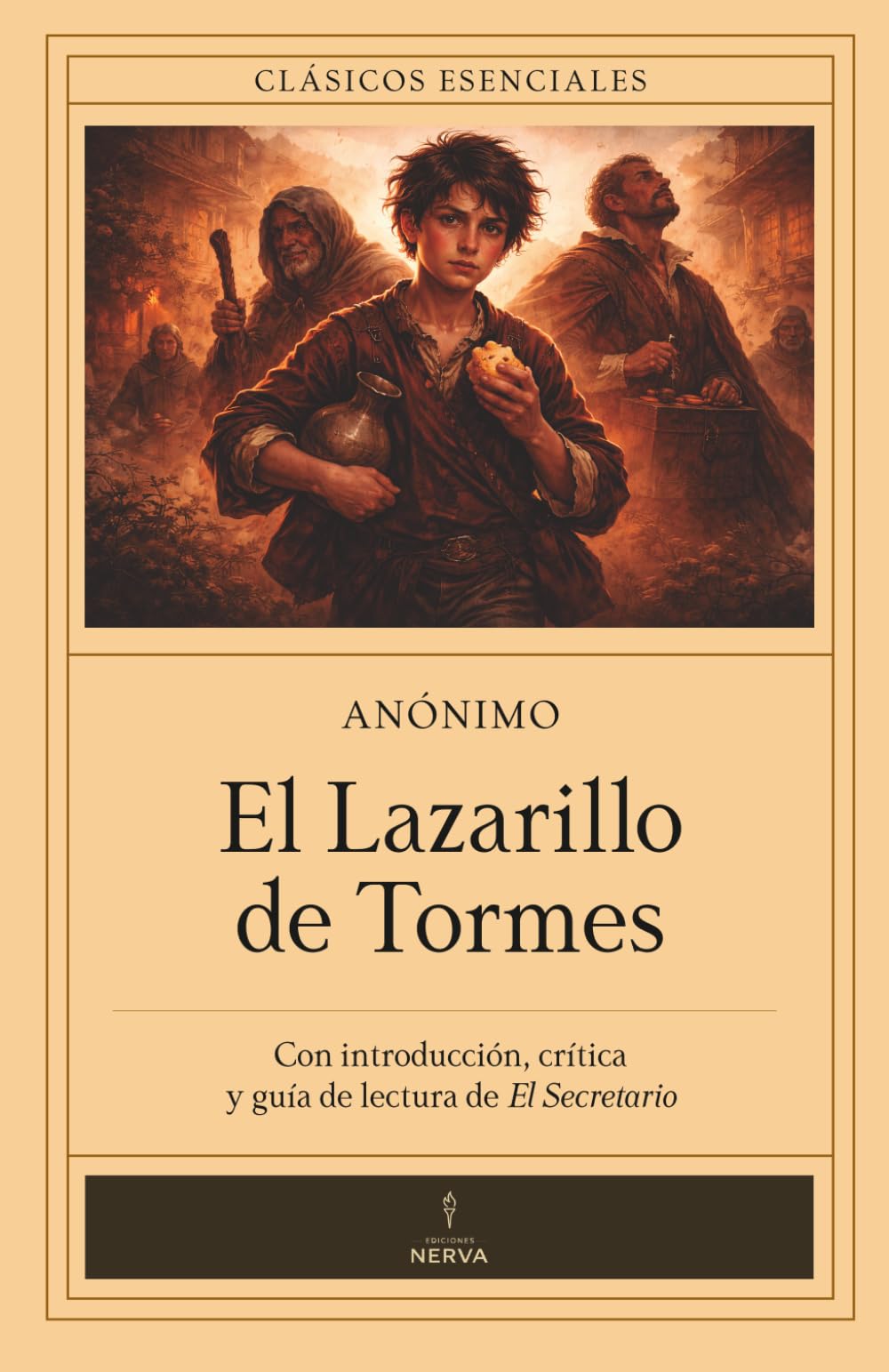 El Lazarillo de Tormes (con notas) Clásicos Esenciales: con introducción, crítica y guía de lectura de El Secretario