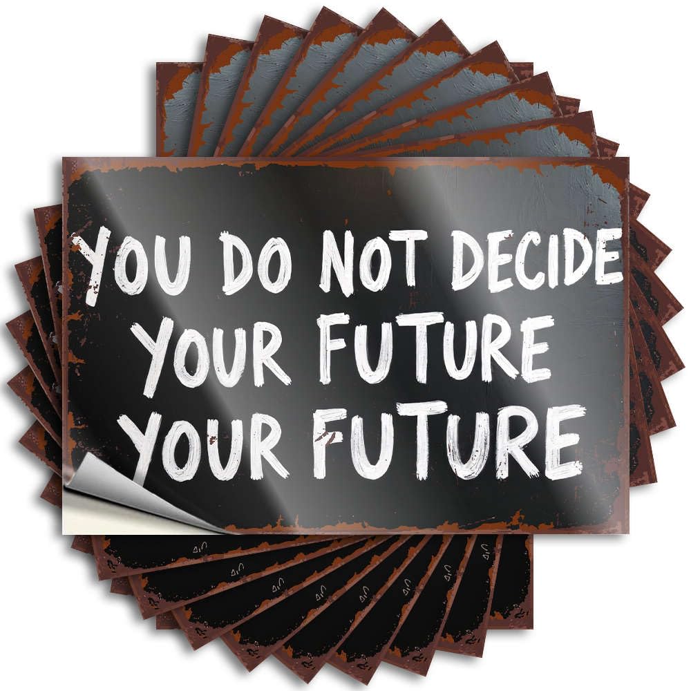 Accent Quote, Love Decor Door You Do Not Decide Your Future Your Future. | Funny Quote Christmas Decals(6X9CM)