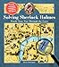 Solving Sherlock Holmes: Puzzle Your Way Through the Cases