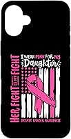 Vista 23 de Breast Cancer Flag I Wear Pink Daughter Her Fight My Fight Case for iPhone 16
