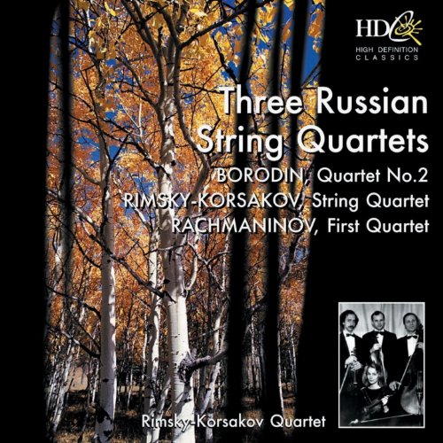 The Russian String Quartet; Borodin Quartet No.2 in D major; RimskyKorsakov String Quartet in