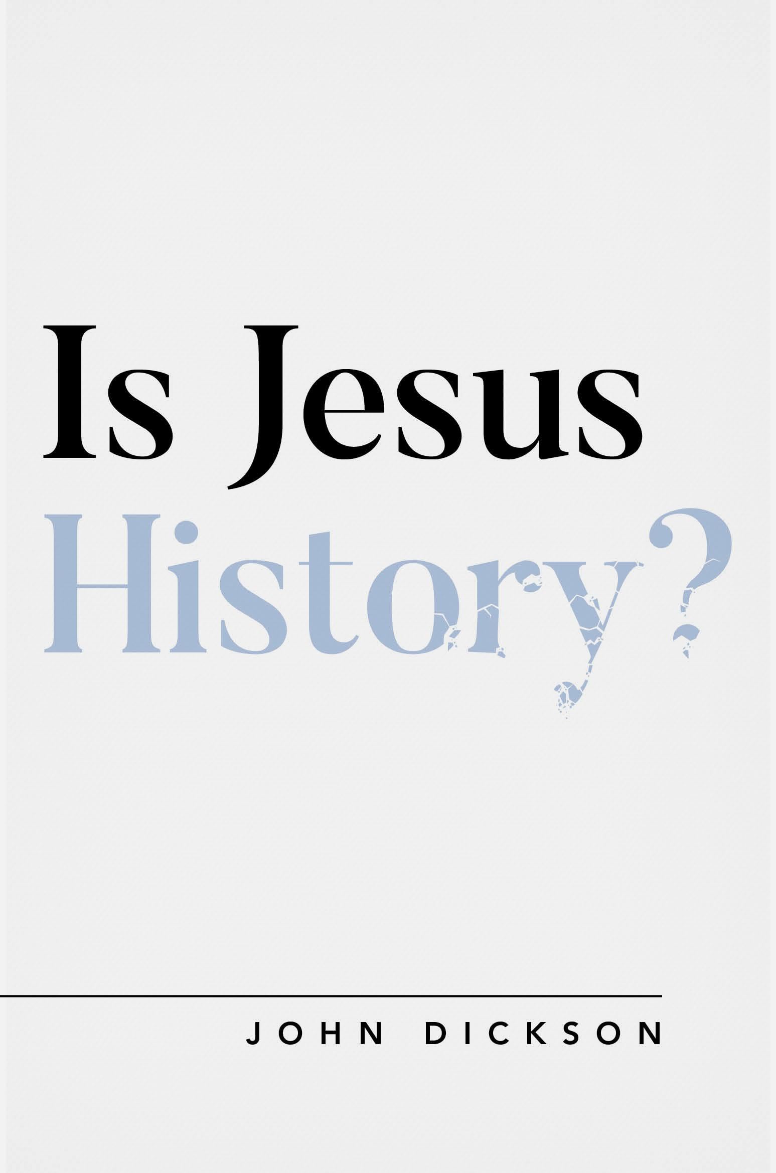 Is Jesus History? (Questioning Faith)