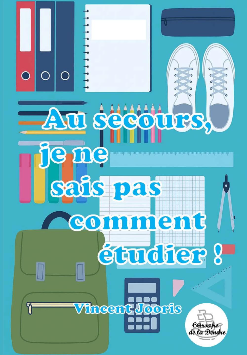 Au secours, je ne sais pas comment étudier !