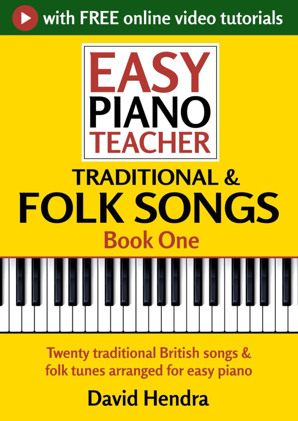 Easy Piano Teacher Traditional & Folk Songs - Book One: Twenty traditional British songs & folk tunes arranged for easy piano (Easy Piano Series)
