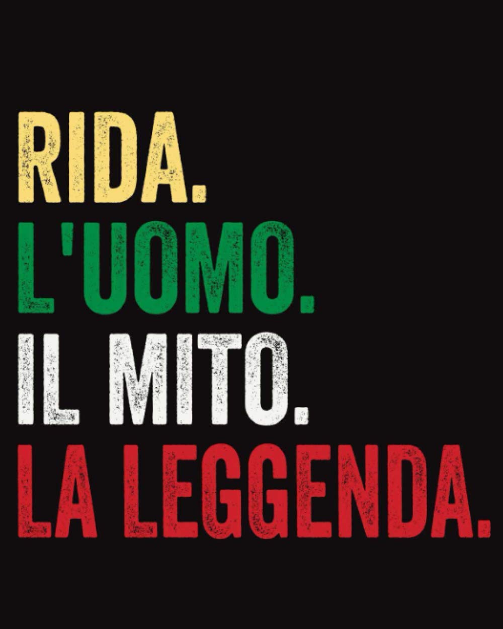 Rida L'uomo Il Mito La Leggenda: Diario a righe vuote con nome Rida sulla copertina, ottimo regalo per Rida, 120 pagine - (8x10) pollici