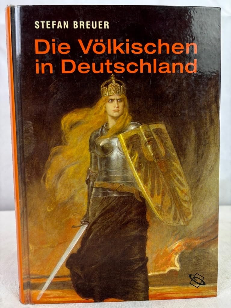 Die Völkischen in Deutschland Die Völkischen in Deutschland: Kaiserreich und Weimarer Republik