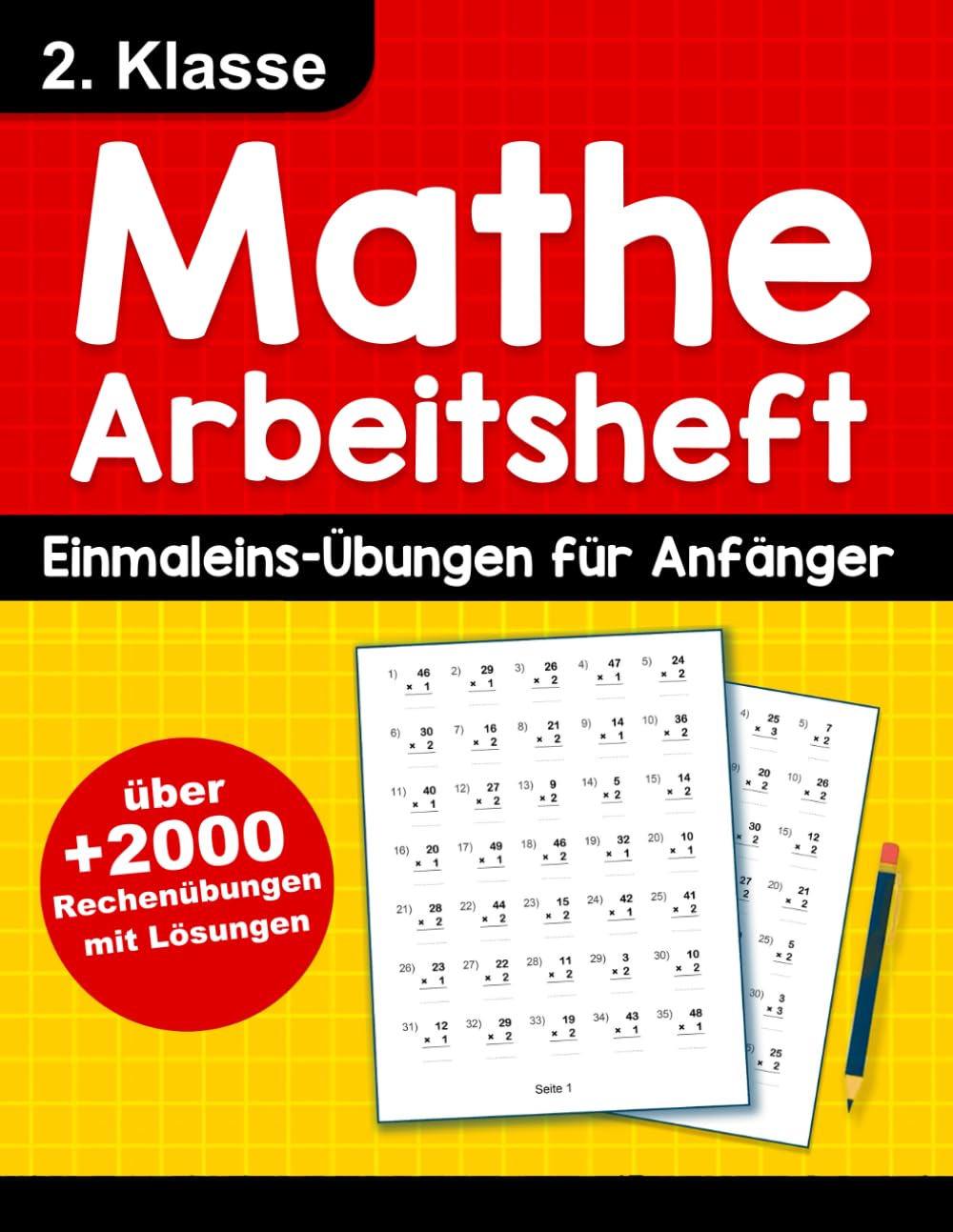 Mathe Arbeitsheft 2. Klasse mit Lösungen - Einmaleins-Übungen: Über 2000 Rechenübungen für Kinder von 7-8 Jahren | Einmaleins-Übungen üben bis 20 | ... Lösungen | Rechentraining für die Grundschule