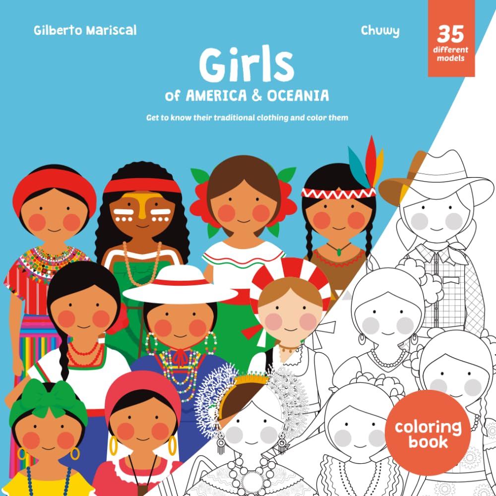 Girls of America & Oceania: A Coloring Book of Girls in Traditional Clothing from America & Oceania (Girls of the World)