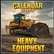 Heavy Equipment Calendar 2026: Titans of Construction in Action Massive Cranes, Earthmovers & Industrial Machines in High-Resolution