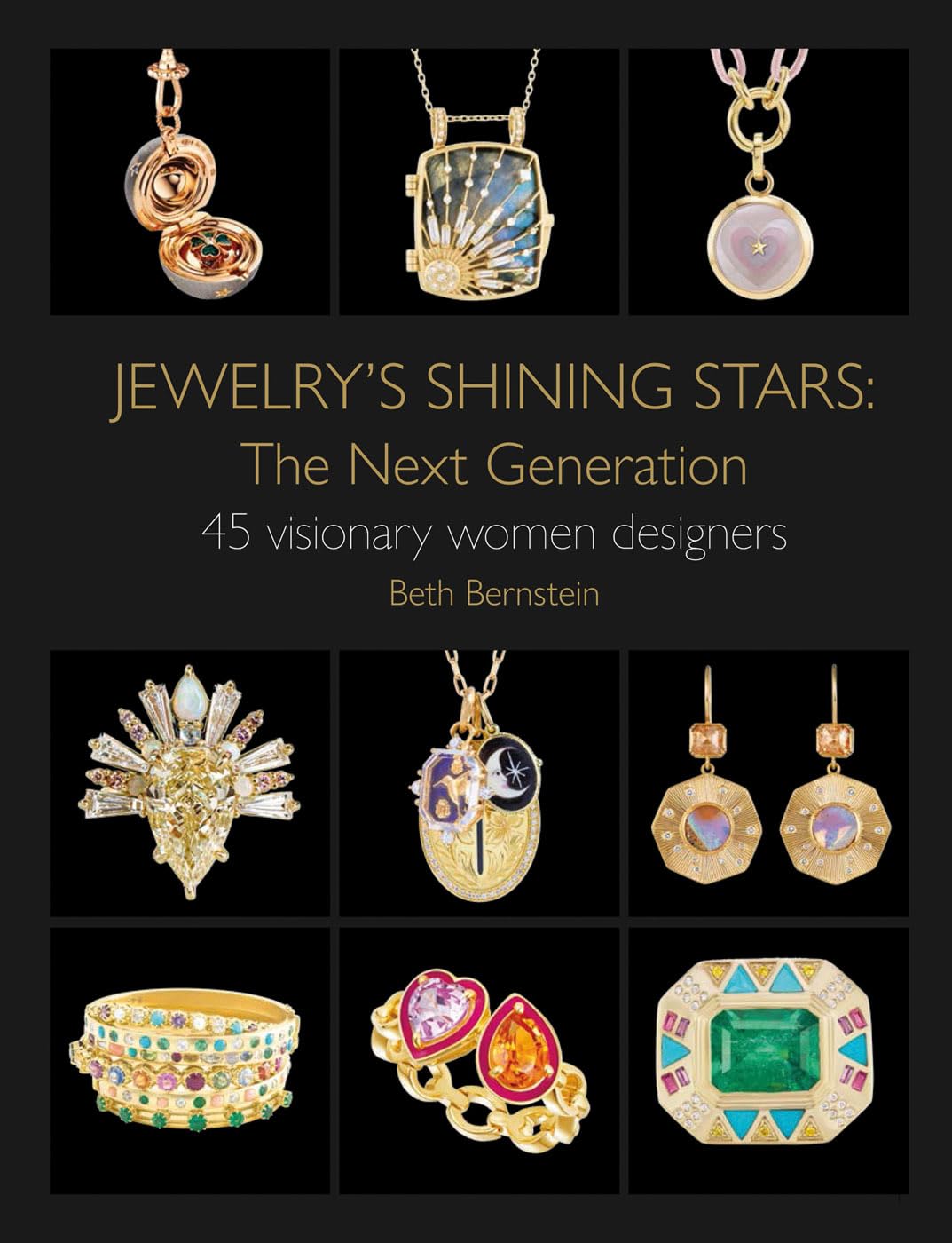Jewelry's Shining Stars: The Next Generation: 45 Visionary Women Designers