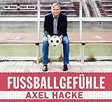 Fußballgefühle - Axel Hacke