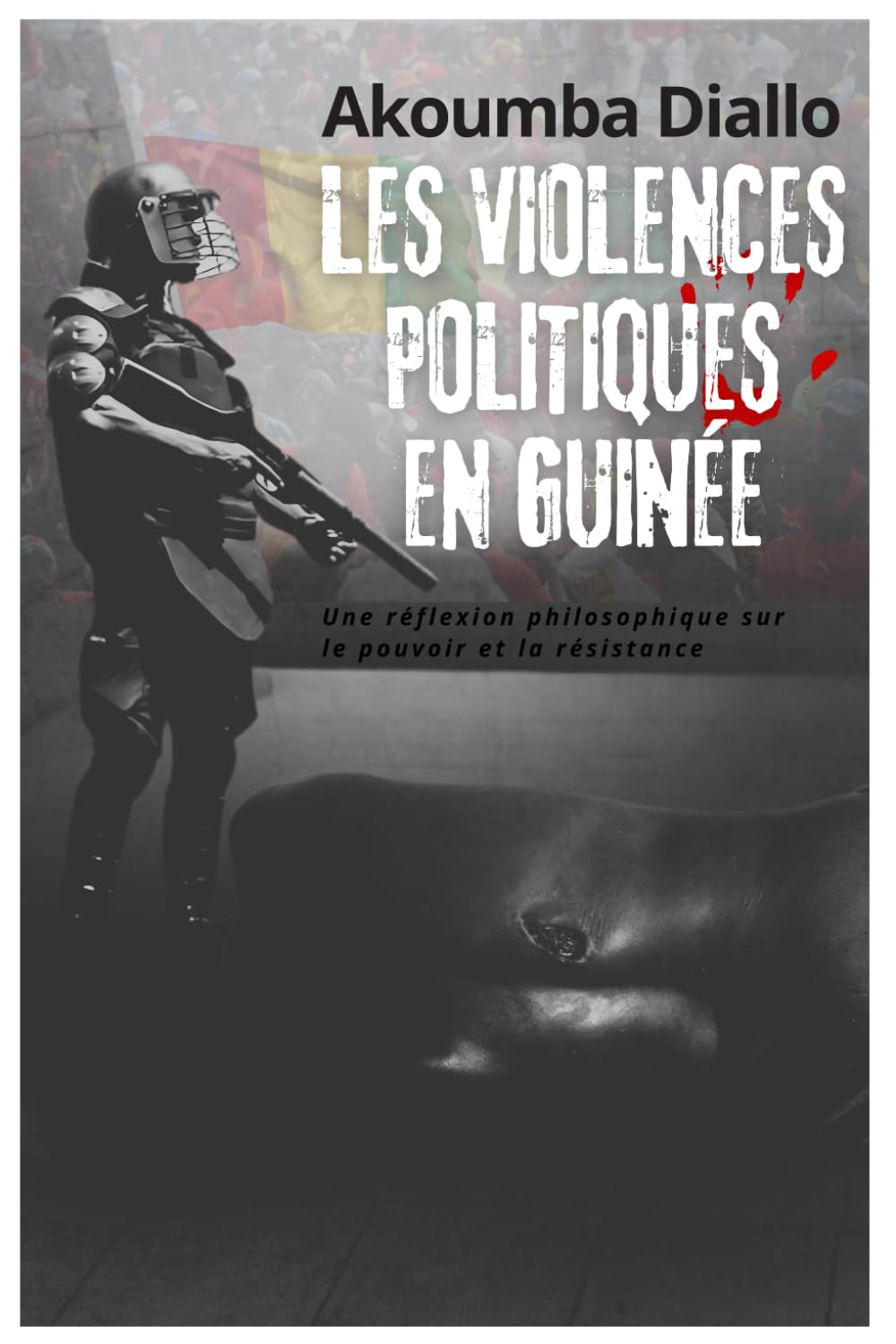 Les violences politiques en Guinée: Une réflexion philosophique sur le pouvoir et la résistance