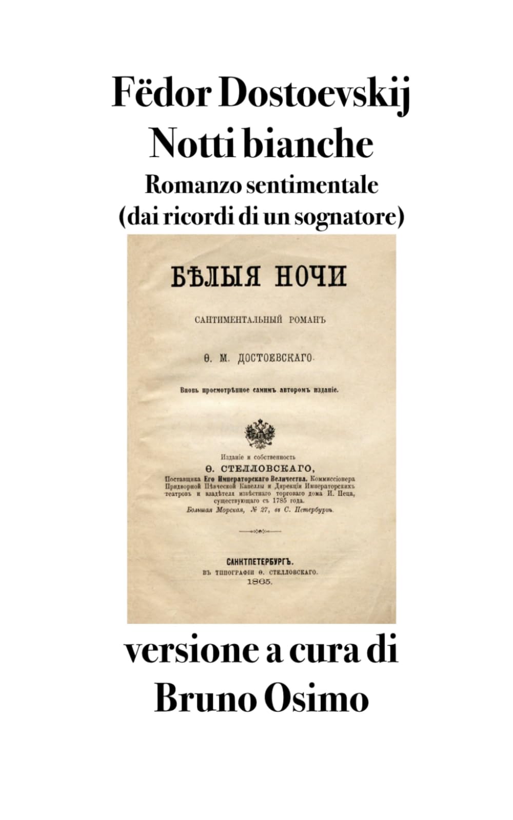 Notti bianche: Romanzo sentimentale (dai ricordi di un sognatore)